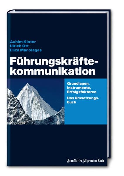 Führungskräftekommunikation: Grundlagen, Instrumente, Erfolgsfaktoren. Das Umsetzungsbuch Law