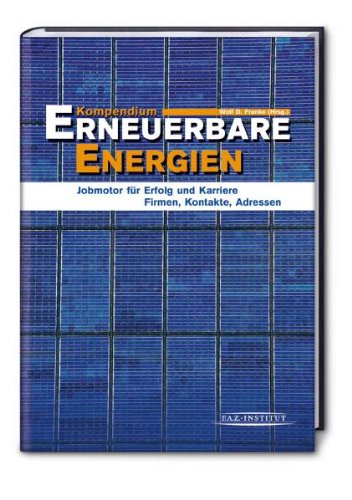 Erneuerbare Energien: Jobmotor für Erfolg und Karriere. Firmen, Kontakte, Adressen Law