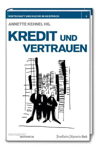 Kredit und Vertrauen: Wirtschaft und Kultur im Gespräch Band 2 Law