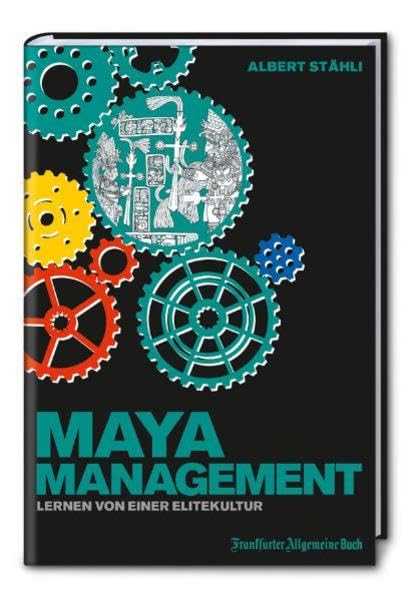 Maya-Management: Lernen von einer Elitekultur Law
