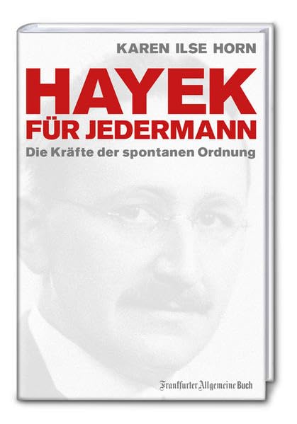Hayek für jedermann: Die Kräfte der spontanen Ordnung (Ökonomen für Jedermann) Law