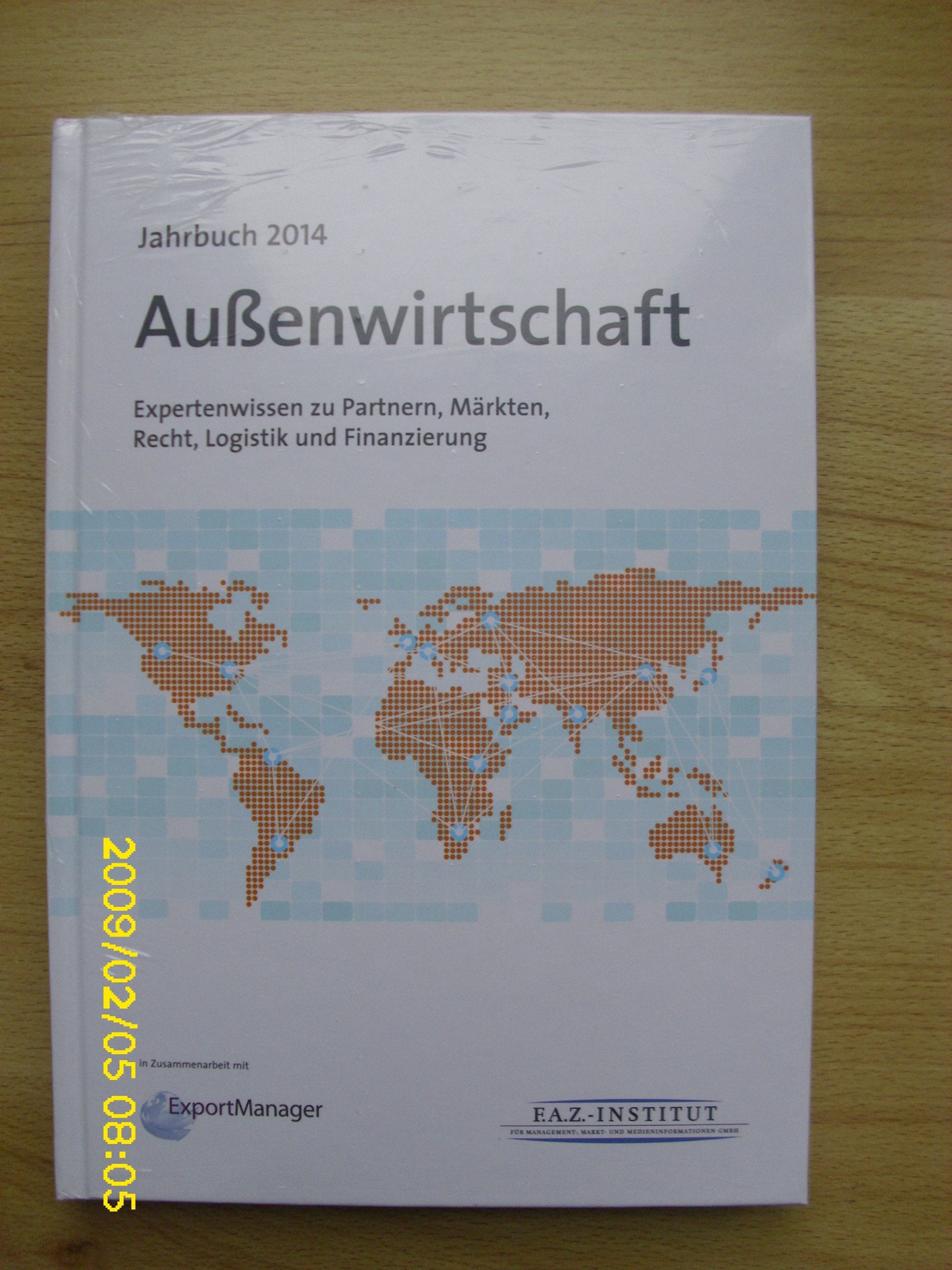 Jahrbuch 2014 Außenwirtschaft: Expertenwissen zu Partnern, Märkten, Recht, Logisitik und Finanzierung Law