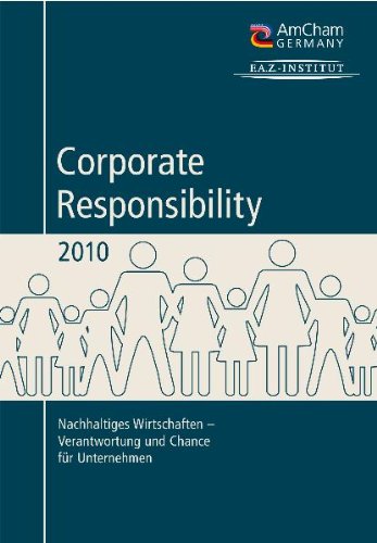 Corporate Responsibility 2010: Nachhaltiges Wirtschaften – Verantwortung und Chance für Unternehmen Law