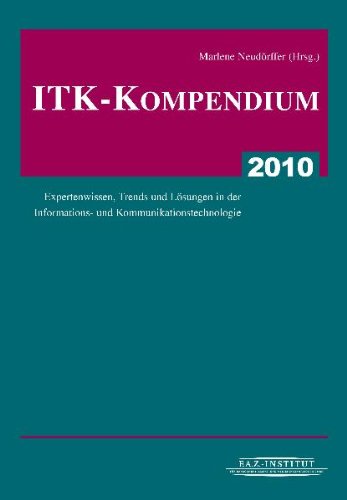 ITK-Kompendium 2010: Expertenwissen, Trends und Lösungen in der Informations- und Kommunikationstechnologie Law