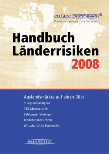Handbuch Länderrisiken 2008: Auslandsmärkte auf einen Blick Law