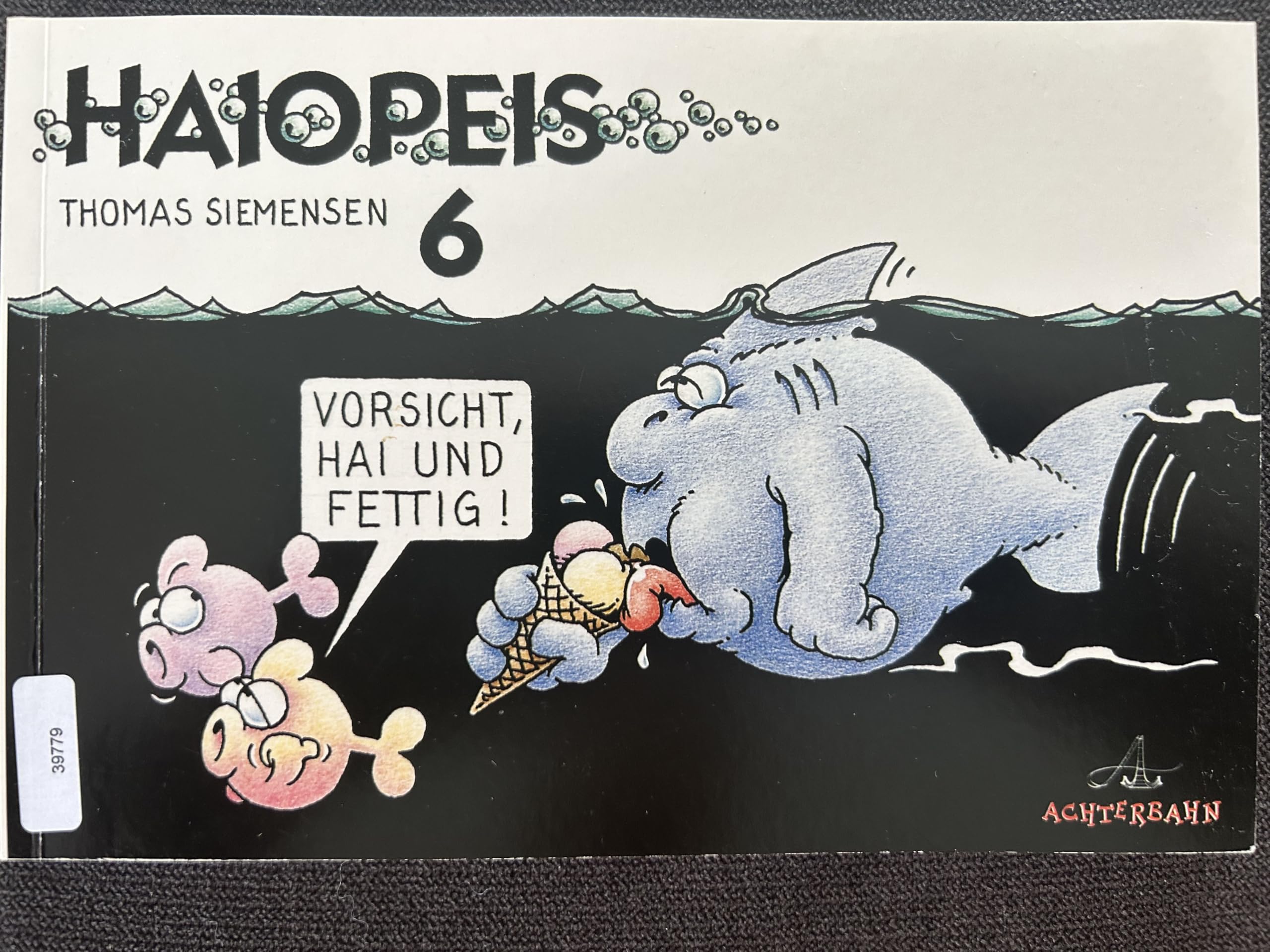 Haiopeis 6. Vorsicht, Hai und fettig! book