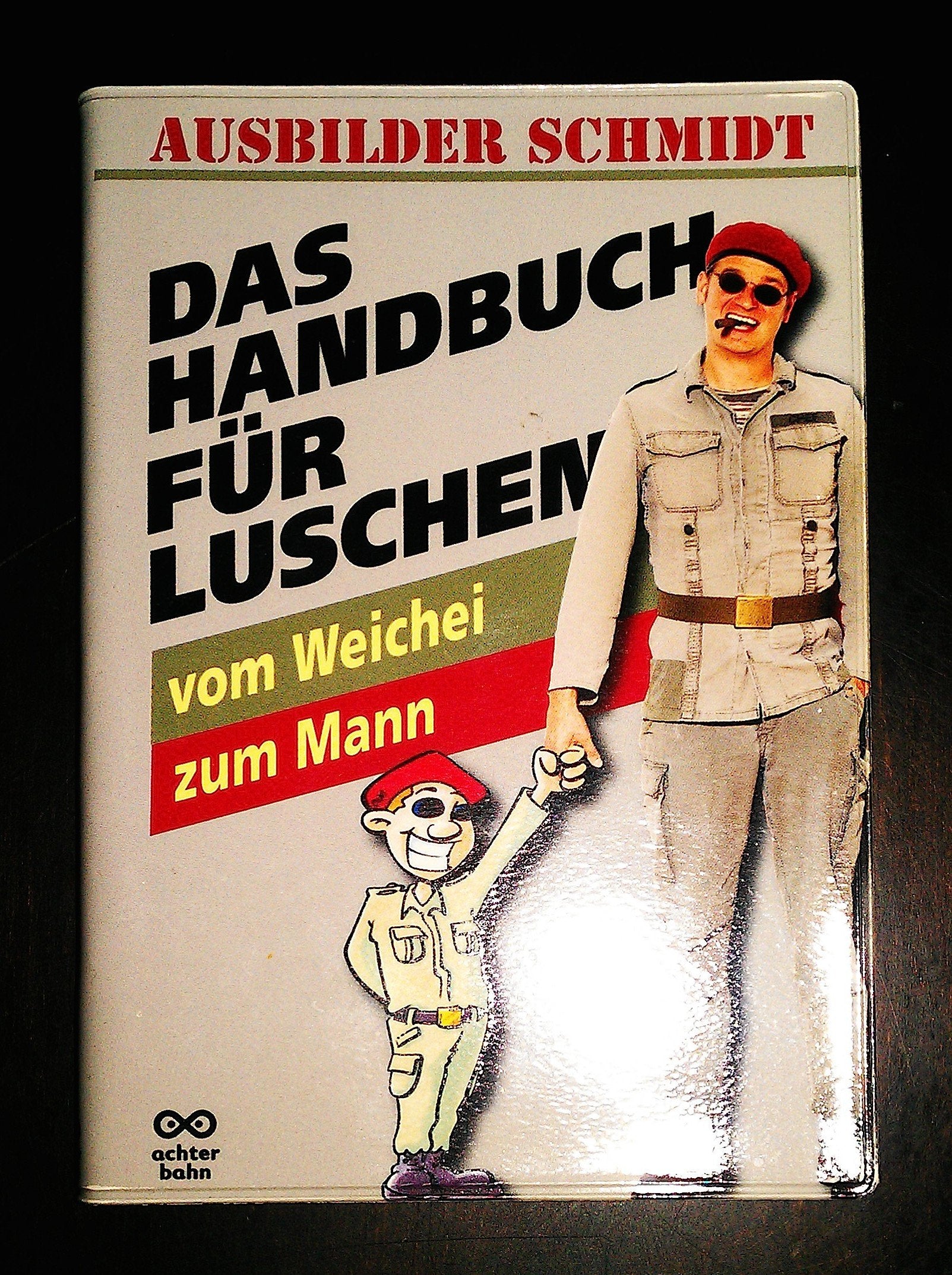 Das Handbuch für Luschen: Vom Weichei zum Mann Humour & Satire