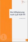 Die Hilfeplanung nach § 36 SGB VIII. Rechtliche Vorgaben und praktische Umsetzung unter besonderer Berücksichtigung des Planning to Child Care in England und Wales Politics & History