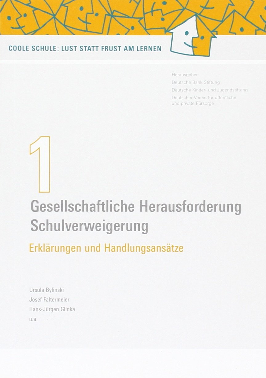 Gesellschaftliche Herausforderung Schulverweigerung. Erklärungen und Handlungsansätze Education & Training