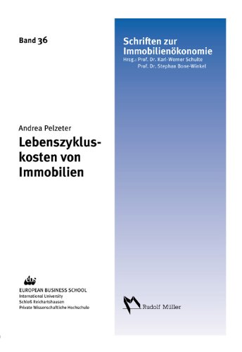 Lebenszykluskosten von Immobilien: Einfluss von Lage, Gestaltung und Umwelt: Einfluss von Lage, Gestaltung und Umwelt. Diss. Law
