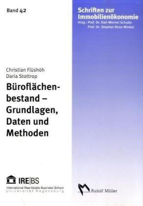 Büroflächenbestand - Grundlagen, Daten und Methoden: Eine Büroflächenvollerhebung am Beispiel der Stadt Düsseldorf book