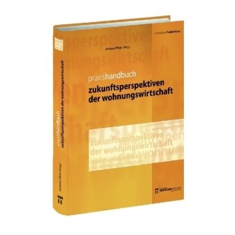 Praxishandbuch Zukunftsperspektiven der Wohnungswirtschaft Law
