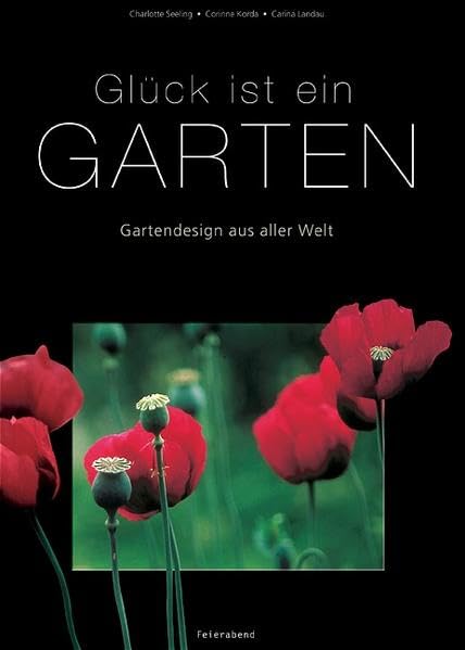 Glück ist ein Garten Garden & Plants Books