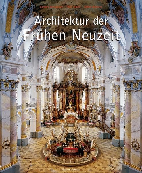 Architektur der frühen Neuzeit: Renaissance - Barock - Rokoko Architecture