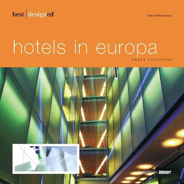Best designed Hotels in Europa 1: urban locations (lebensart) Architecture