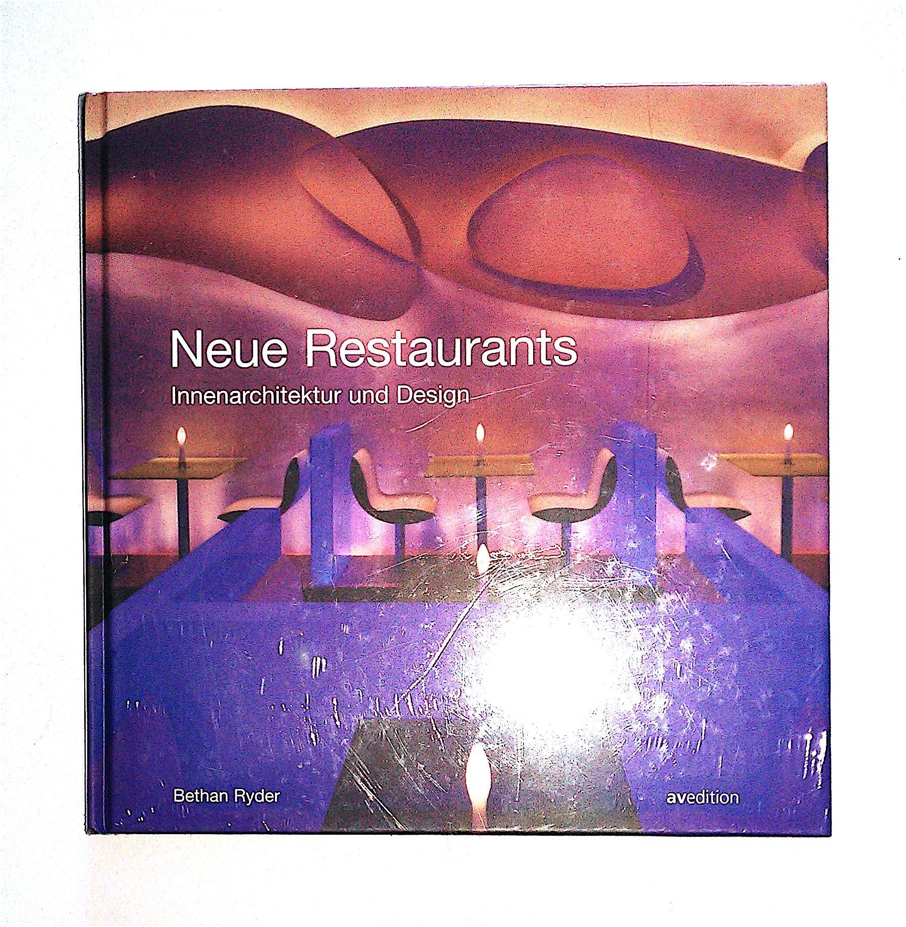 Neue Restaurants. Innenarchitektur und Design Architecture Books