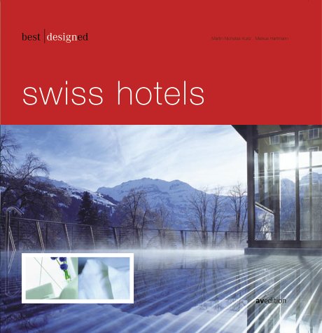best designed swiss hotels Travel Guides