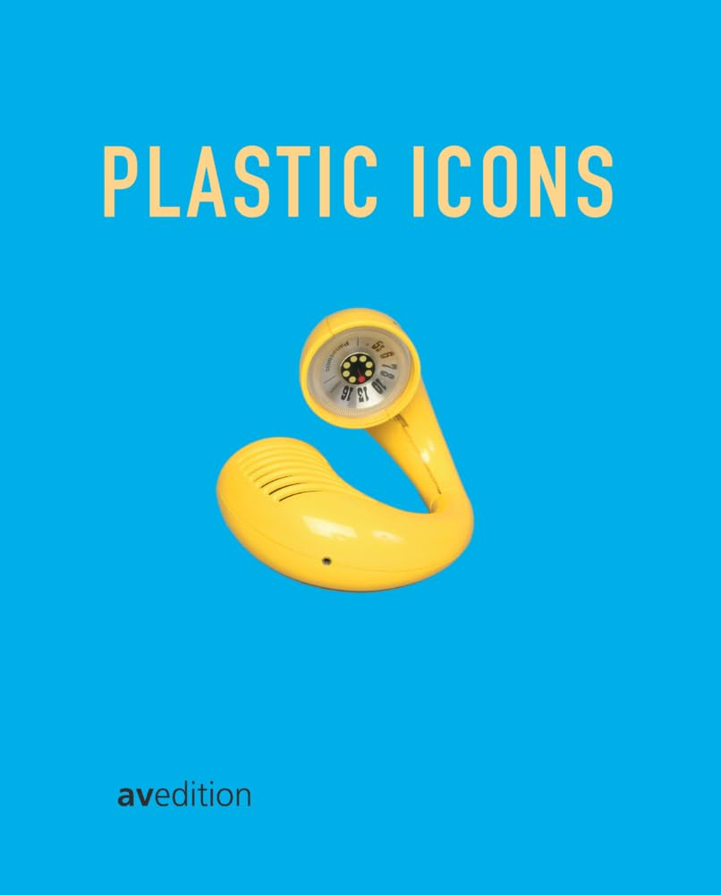 Plastic Icons: Design-Ikonen aus Kunststoff Architecture