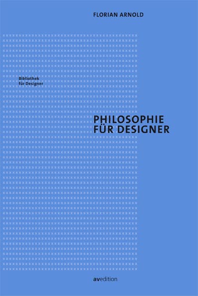 Philosophie für Designer Philosophy