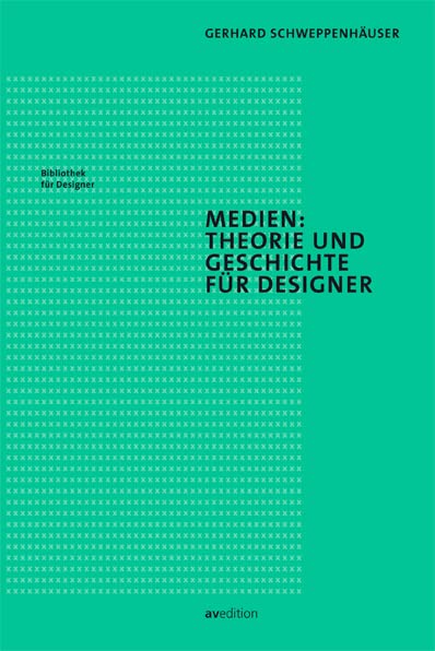 Medien: Theorie und Geschichte für Designer Law
