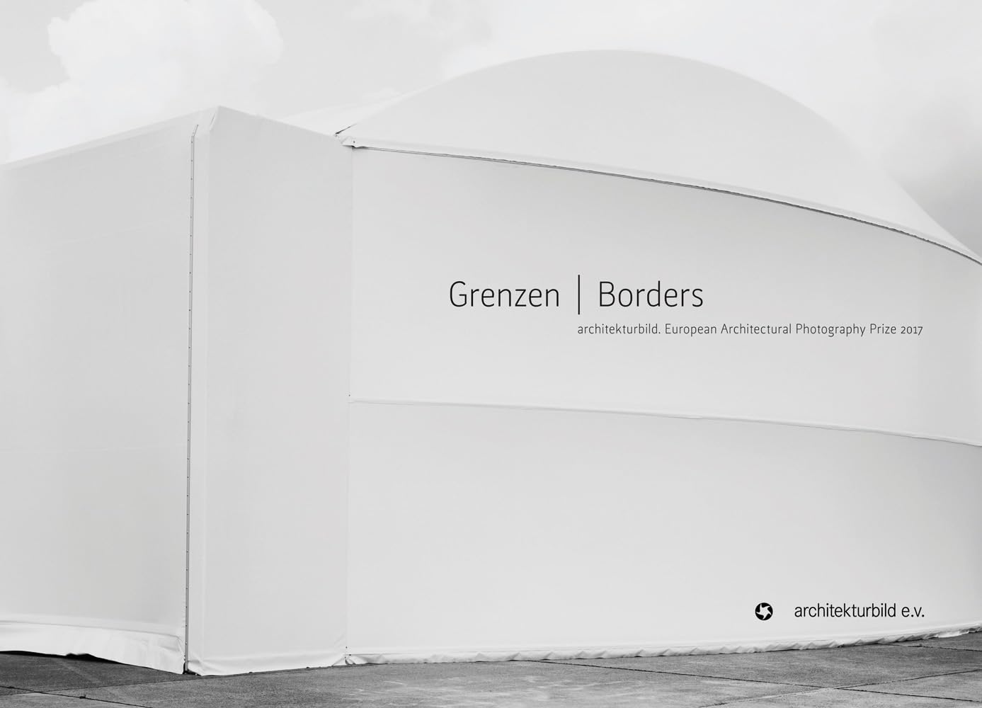 Grenzen. Borders: European Architectural Photography Prize 2017 Architecture