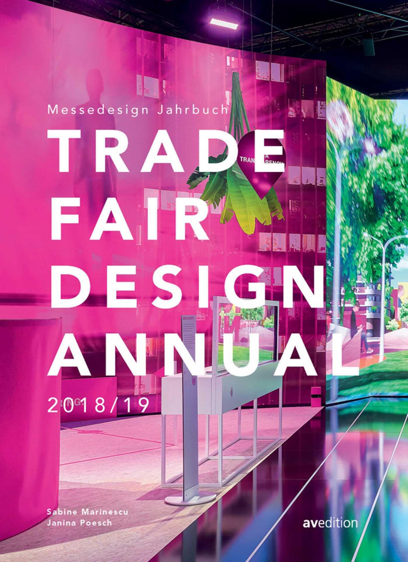 Trade Fair Design Annual 2018/19: Messedesign Jahrbuch Business, Finance & Career