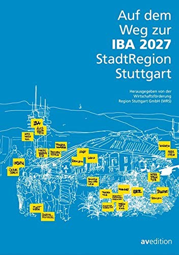 Auf dem Weg zur IBA 2027 StadtRegion Stuttgart Architecture