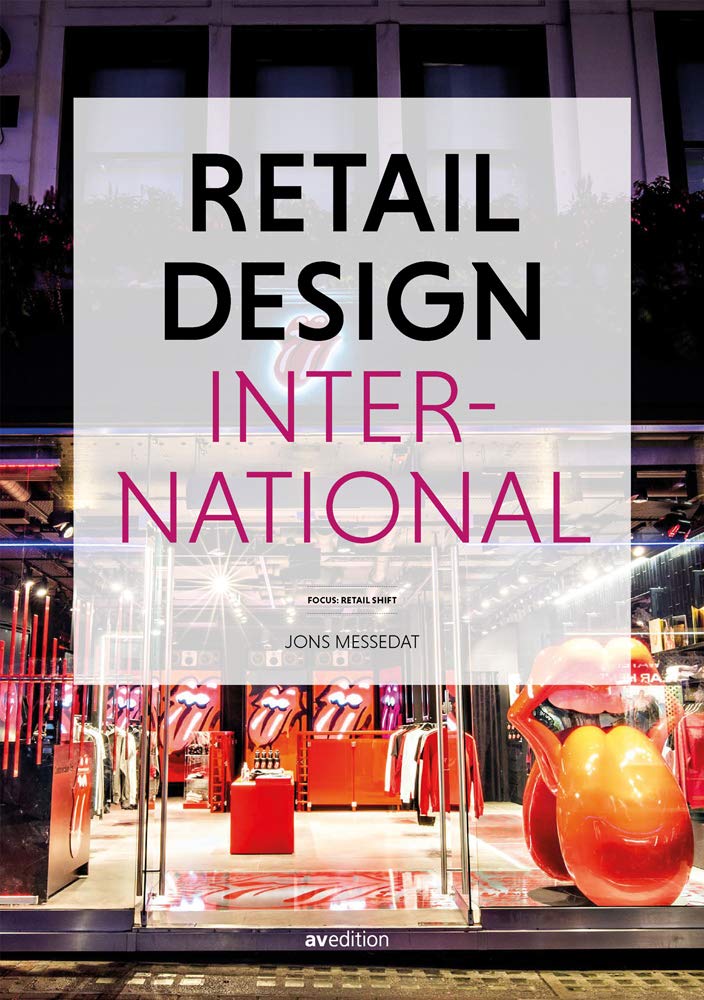 Retail Design International Vol. 6: Components, Spaces, Buildings Business, Finance & Career