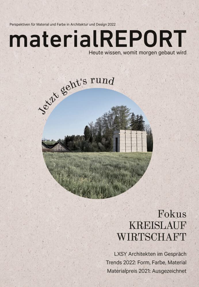 materialREPORT 2022: Fokus Kreislaufwirtschaft Architecture
