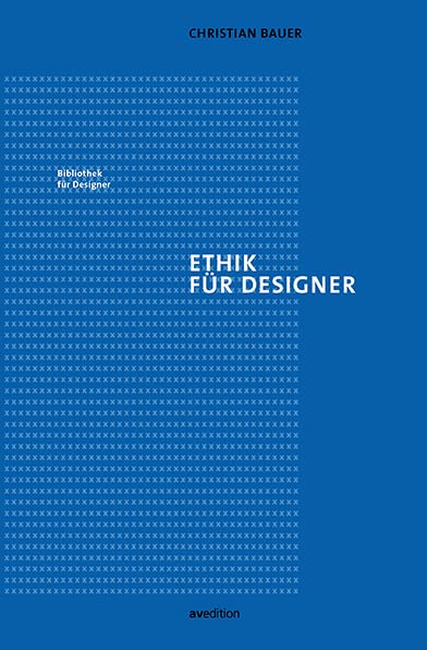 Ethik für Designer (Bibliothek für Designer) Philosophy