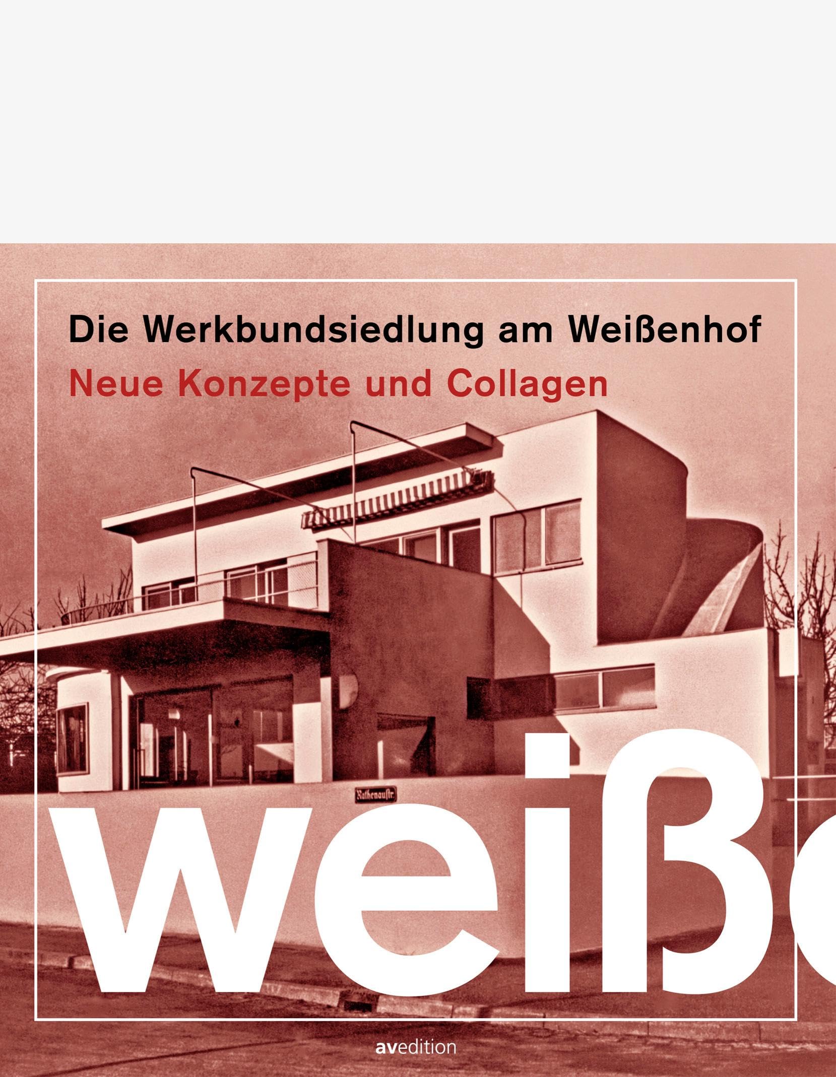 Die Werkbundsiedlung am Weißenhof Architecture