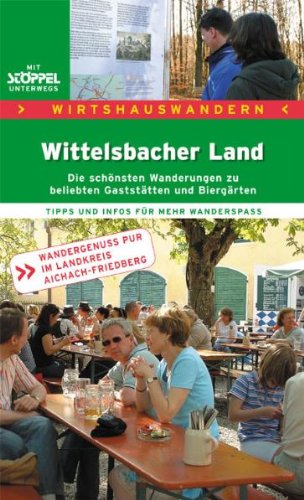 Wanderführer Wittelsbacher Land: Die schönsten Wanderungen im Wittelsbacher Land Hiking & Cycling