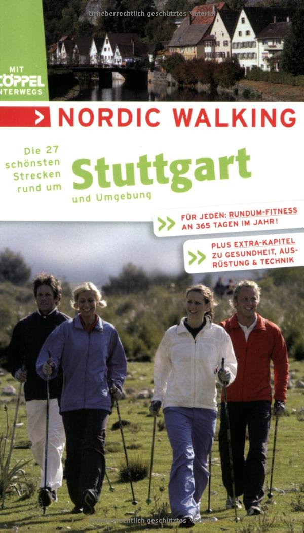 Nordic Walking - Die schönsten Strecken rund um Stuttgart Health, Nutrition & Fitness