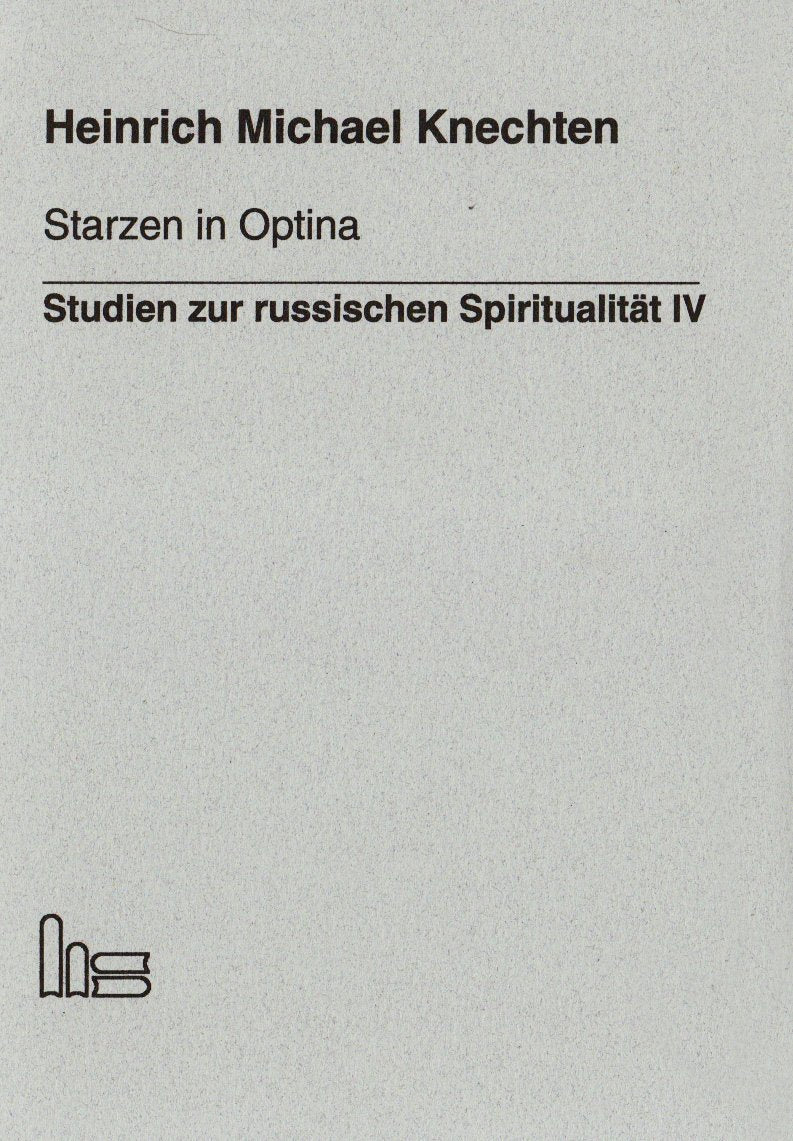 Starzen in Optina.: Studien zur russischen Spiritualität IV. Religion & Esotericism