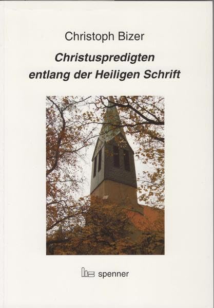 Christuspredigten entlang der Heiligen Schrift Religion & Esotericism