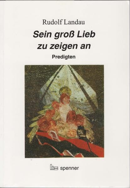 Sein groß Lieb zu zeigen an Religion & Esotericism