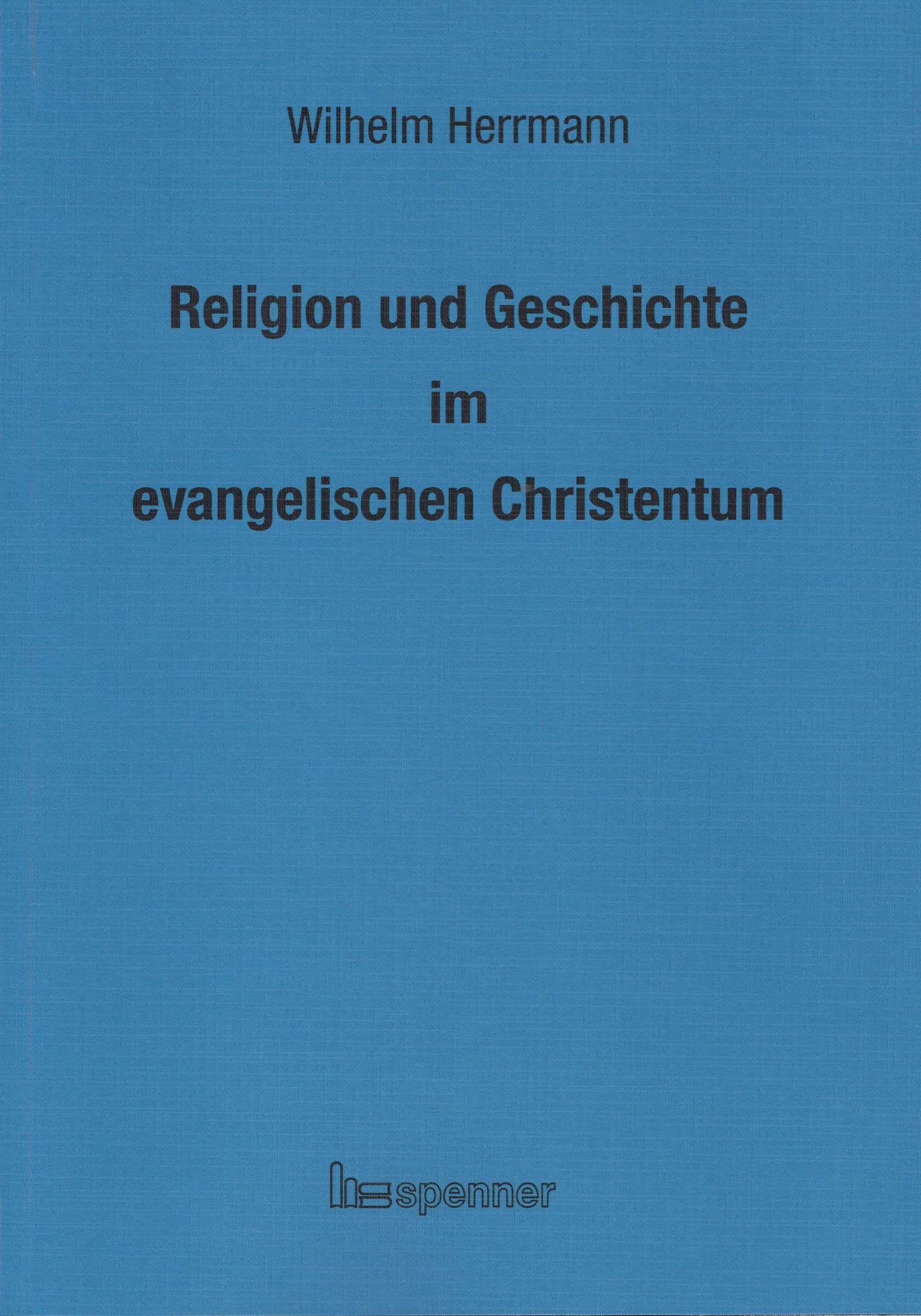 Religion und Geschichte im evangelischen Christentum. Religion & Esotericism