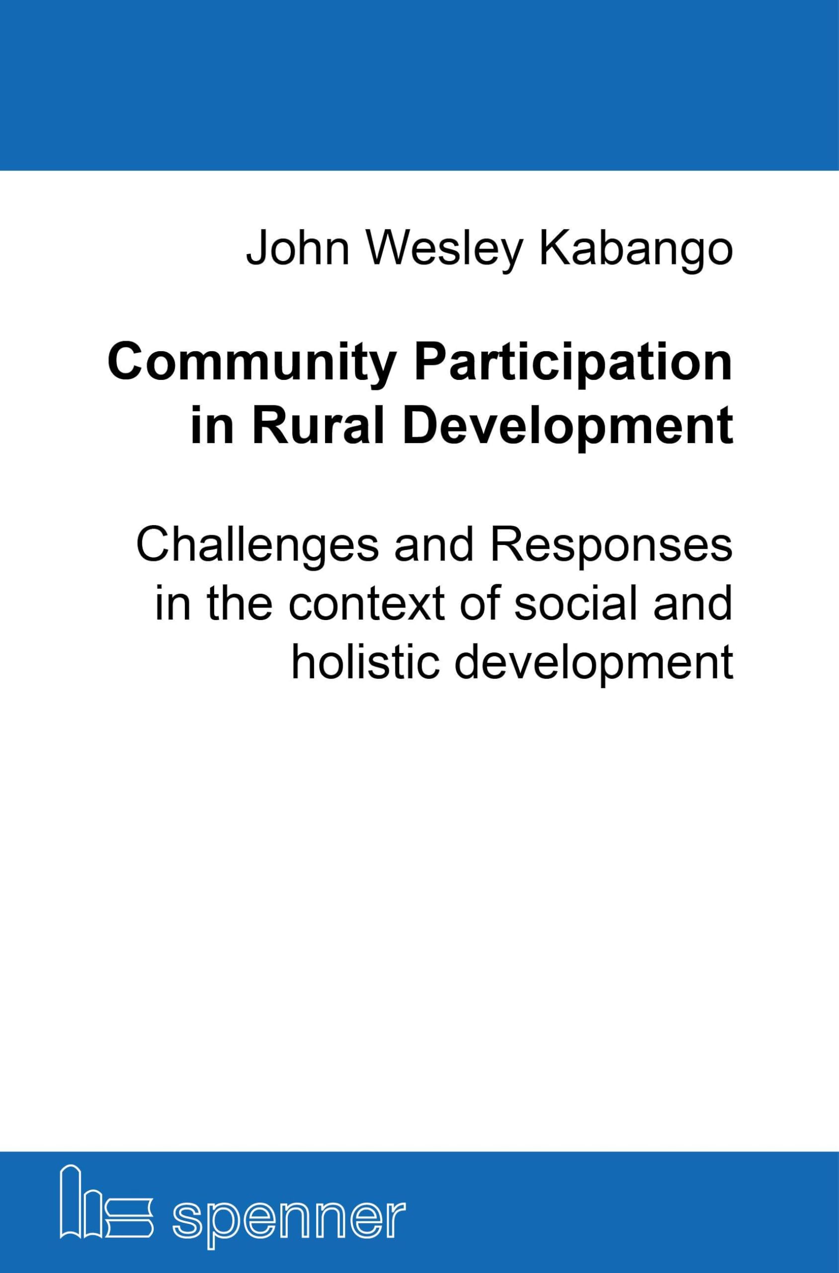 Community Participation in Rural Development.: Challenges and Responses in the context of social and holistic development. (Schriften der Hans Ehrenberg Gesellschaft (SHEG)) Religion & Esotericism