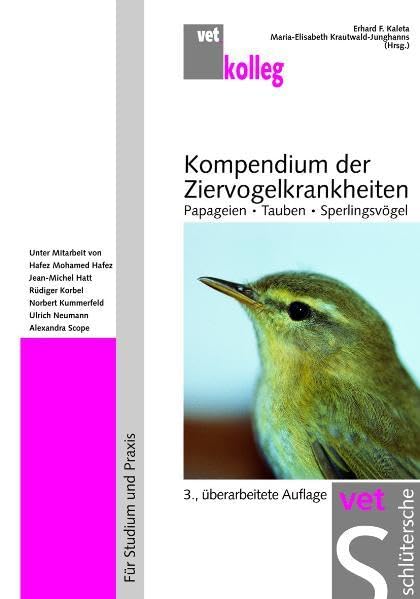 Kompendium der Ziervogelkrankheiten: Papageien - Tauben - Sperlingsvögel Medicine