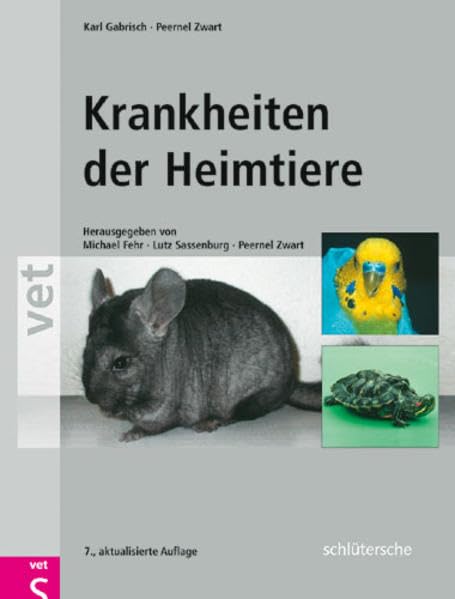Krankheiten der Heimtiere: Herausgegeben von Michael Fehr, Lutz Sassenburg, Peernel Zwart Medicine