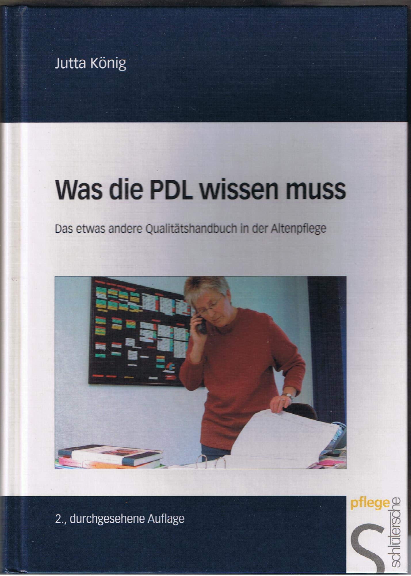 Was die PDL wissen muss: Das etwas andere Qualitätshandbuch in der Altenpflege Medicine