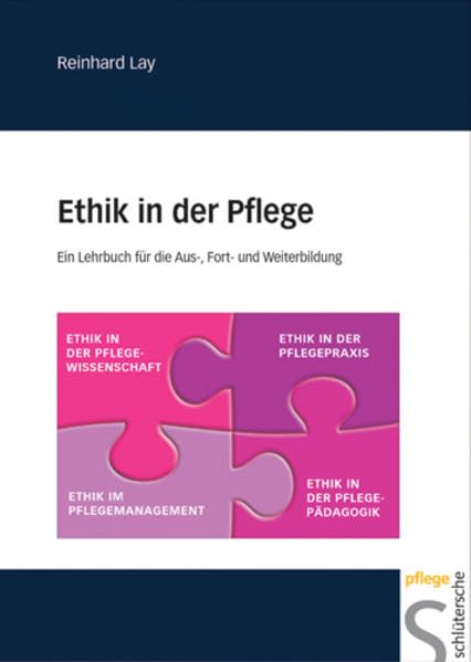 Ethik in der Pflege: Ein Lehrbuch für die Aus-, Fort- und Weiterbildung Medicine