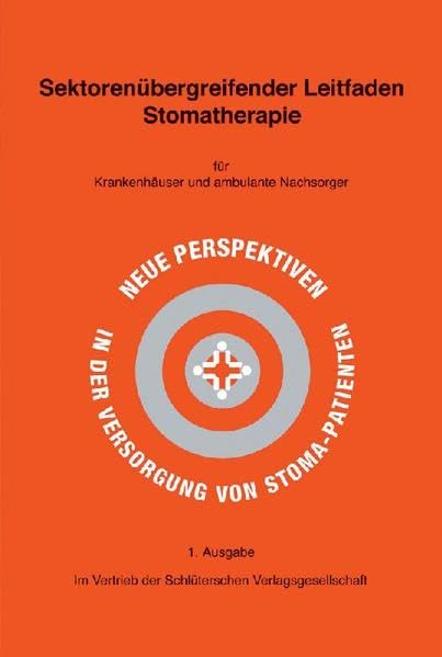 Sektorenübergreifender Leitfaden Stomatherapie: für Krankenhäuser und ambulante Nachsorger Medicine
