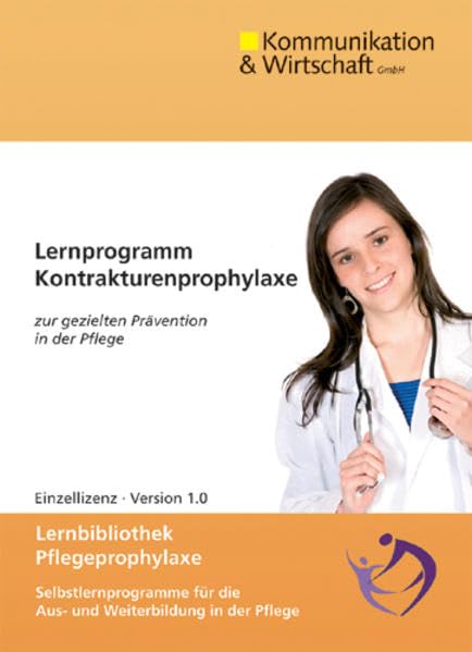 Lernprogramm Kontrakturenprophylaxe: zur gezielten Prävention in der Pflege (Lernbibliothek Pflegeprophylaxe) Medicine