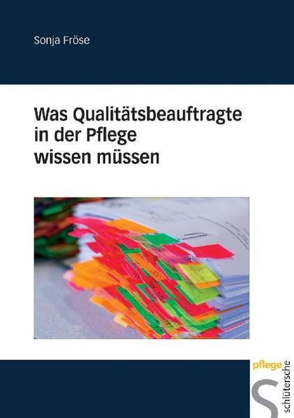 Was Qualitätsbeauftragte in der Pflege wissen müssen Medicine
