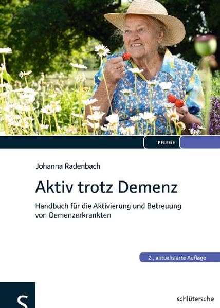 Aktiv trotz Demenz: Handbuch für die Aktivierung und Betreuung von Demenzerkrankten Medicine