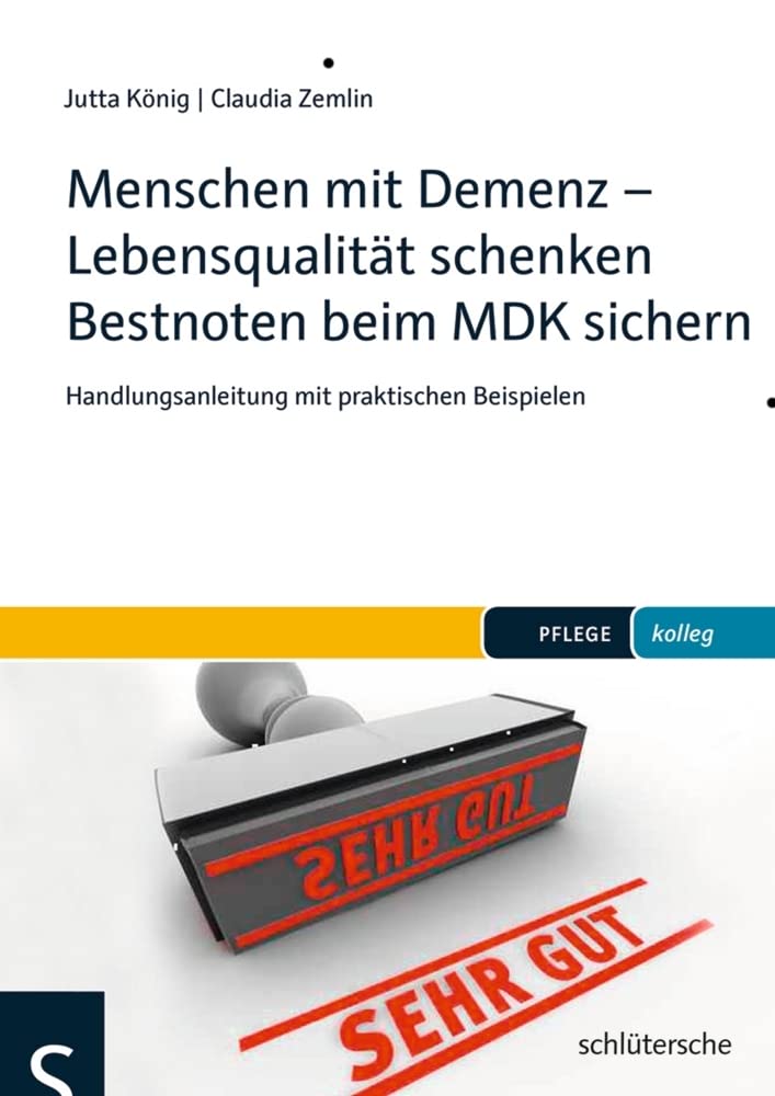 Menschen mit Demenz - Lebensqualität schenken Bestnoten beim MDK sichern book