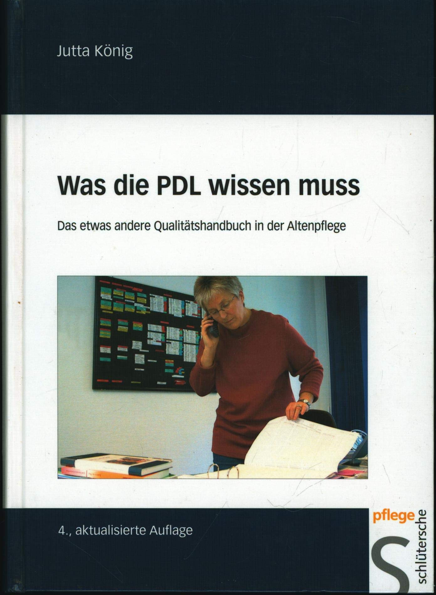 Was die PDL wissen muss: Das etwas andere Qualitätshandbuch in der Altenpflege Medicine