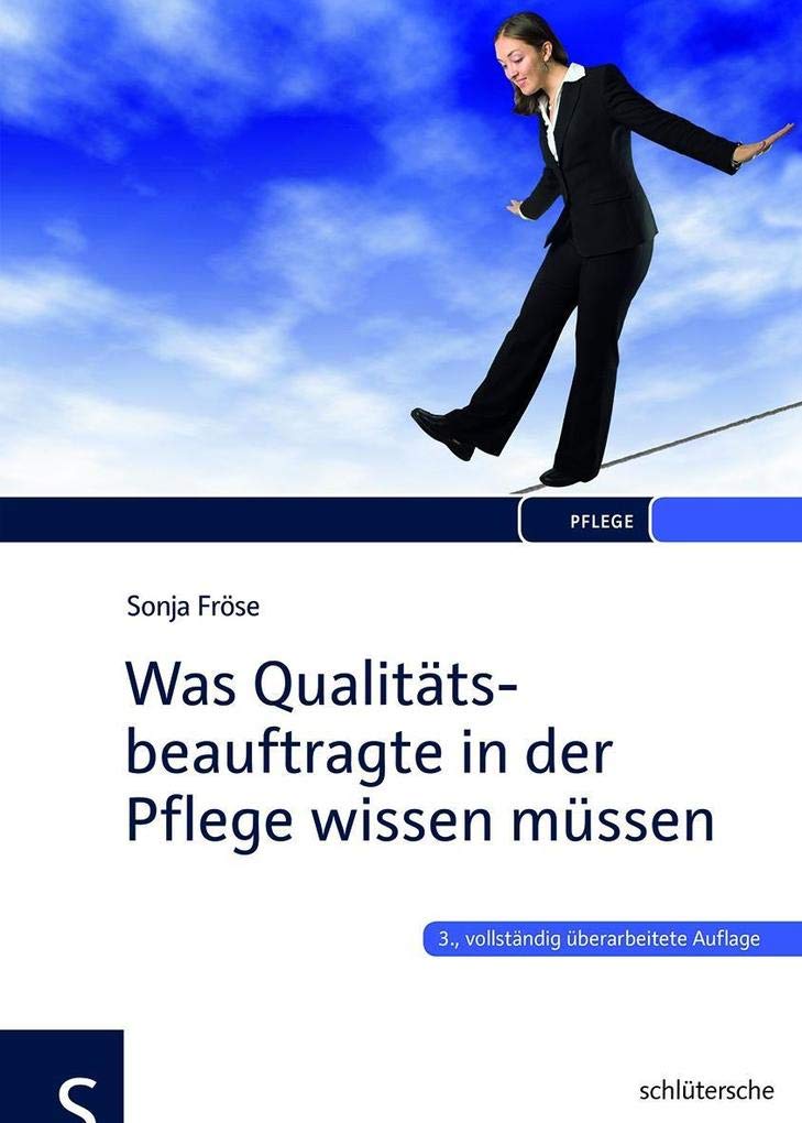 Was Qualitätsbeauftragte in der Pflege wissen müssen Medicine
