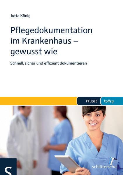 Pflegedokumentation im Krankenhaus - gewusst wie Medicine